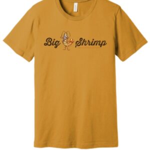 A mustard colored t-shirt with the words " big shrimp ".